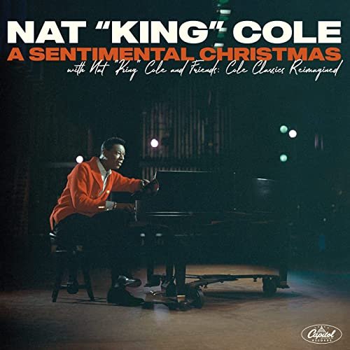 Nat King Cole - A Sentimental Christmas With Nat King Cole And Friends: Cole Classics Reimagined (2021) [Hi-Res]