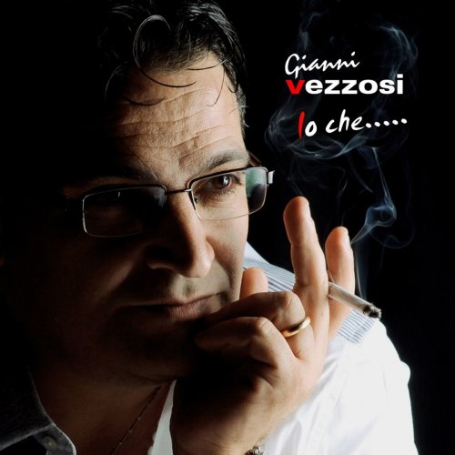 Gianni Vezzosi - Io che... (2013)