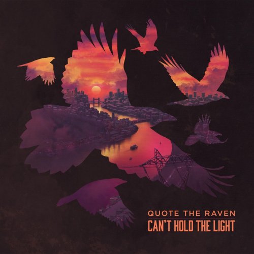 Quote The Raven - Can’t Hold the Light (2021)