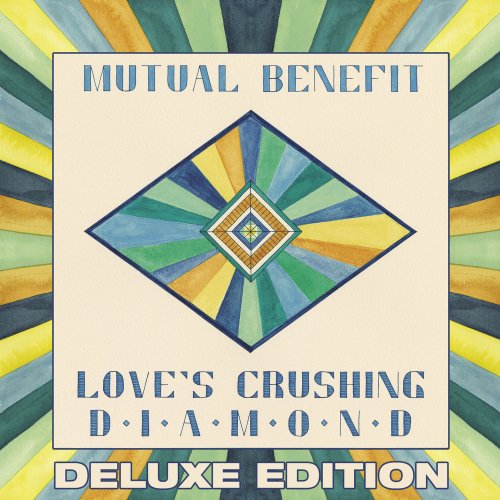 Mutual Benefit - Love's Crushing Diamond (Deluxe Edition) (2016)