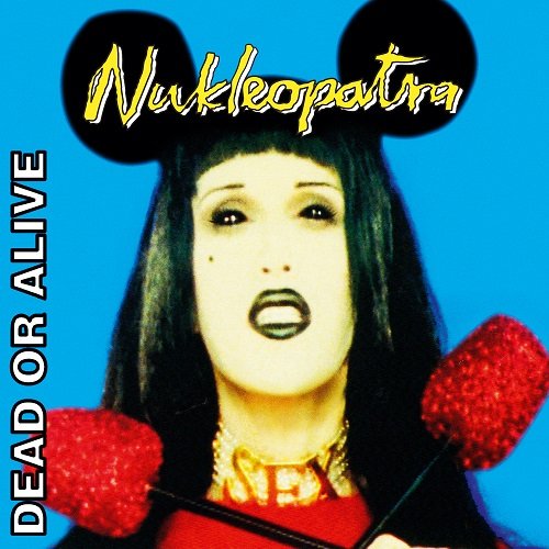 Dead Or Alive - Nukleopatra (Invincible Edition) (1995/2021) Hi-Res
