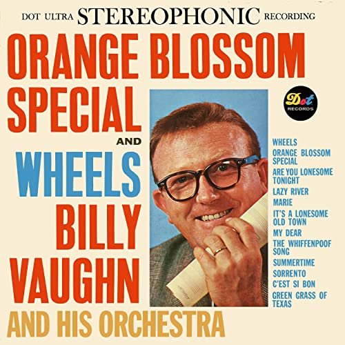Billy Vaughn And His Orchestra - Orange Blossom Special And Wheels (1961/2021)