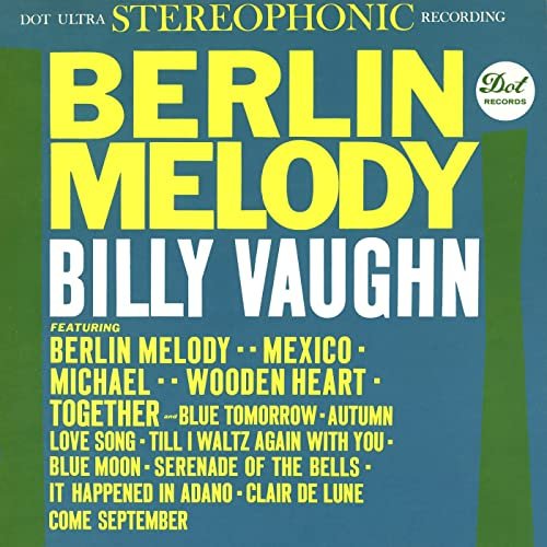 Billy Vaughn And His Orchestra - Berlin Melody (1961/2021)