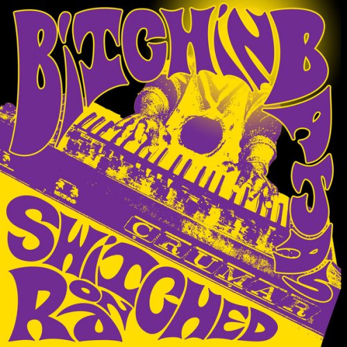 Bitchin Bajas - Switched On Ra (2021) [Hi-Res]