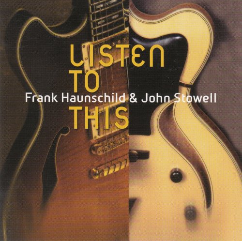 Frank Haunschild, John Stowell - Listen To This (2004)
