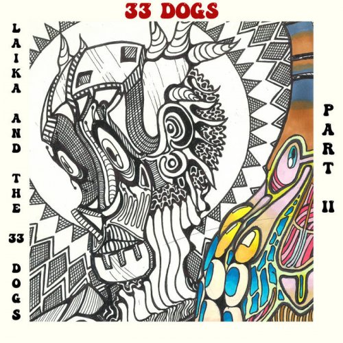 33 Dogs - Laika & The 33 Dogs, Pt. 1-2 (2021) [Hi-Res]