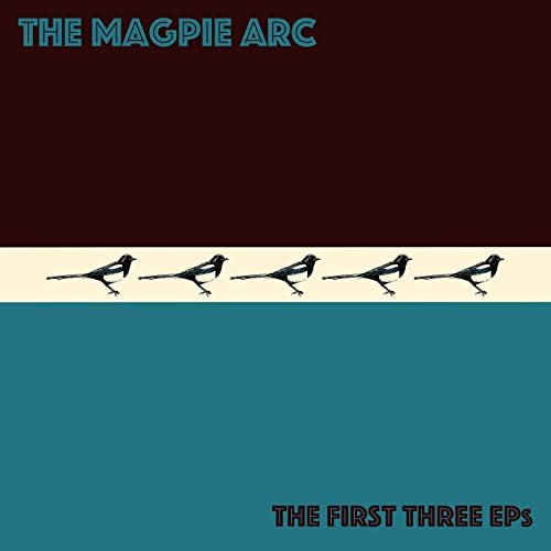 The Magpie Arc - The First Three Eps (2021) [Hi-Res]