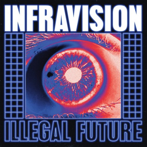 Infravision - Illegal Future (2021) LP
