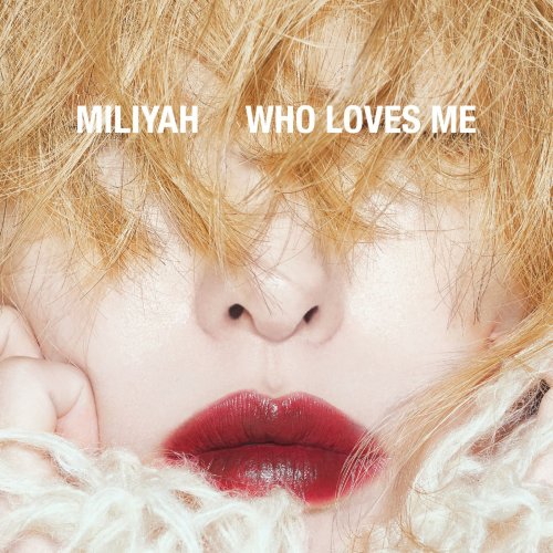 Miliyah Kato - WHO LOVES ME (2021) Hi-Res