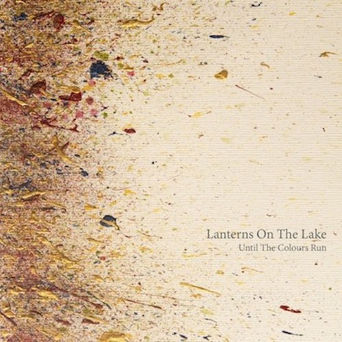 Lanterns On The Lake - Until the Colours Run (2013)