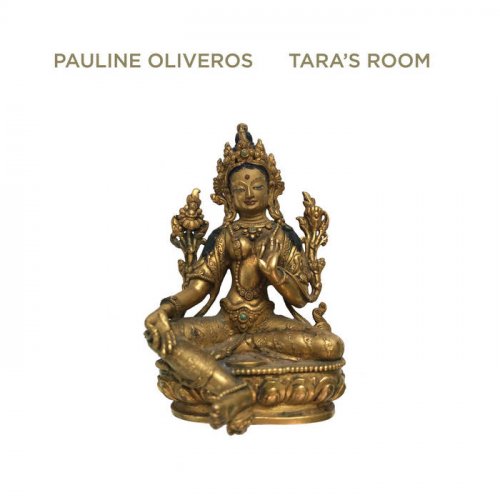 Pauline Oliveros - Tara's Room (2021)