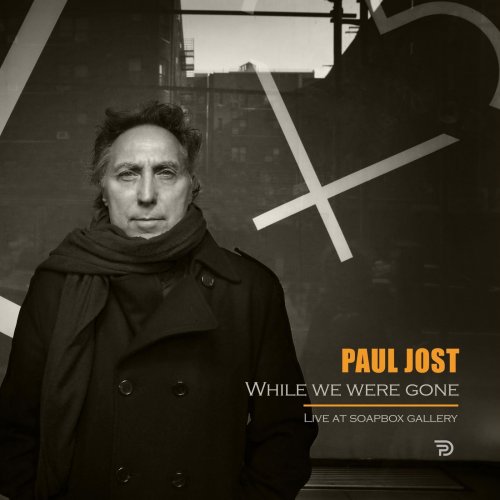 Paul Jost - While We Were Gone- Live at Soapbox Gallery (2021)