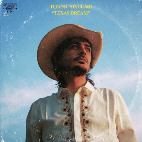 Titanic Sinclair - Texas Dream (2021) Hi-Res