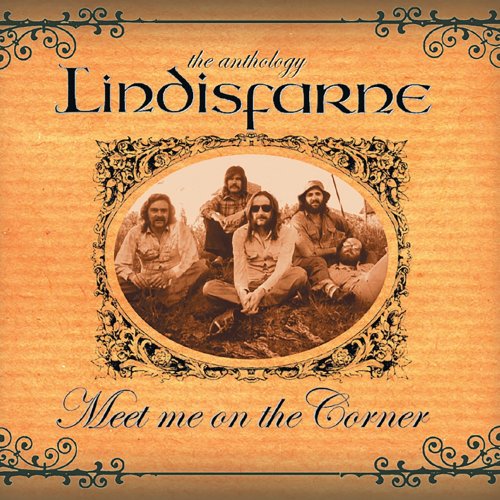 Lindisfarne - Meet Me On the Corner - The Best of Lindisfarne (2006)