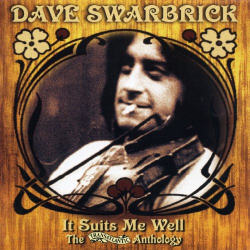 Dave Swarbrick - It Suits Me Well - The Transatlantic Anthology (2004)