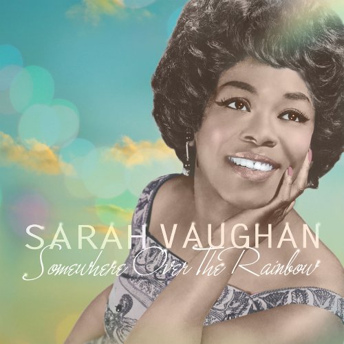 Sarah Vaughan - Somewhere over the Rainbow (2021)