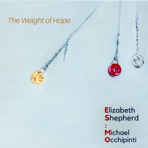 Elizabeth Shepherd - The Weight of Hope (2021)