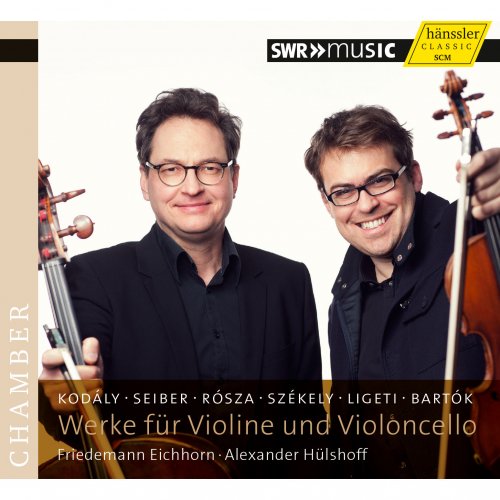 Friedemann Eichhorn, Alexander Hulshoff - Hungarian Works for Violin and Cello (2013)