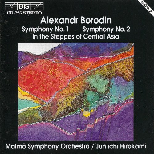 Malmö Symphony Orchestra, Jun'ichi Hirokami - Borodine: Symphonies Nos. 1 & 2, In the Steppes of Central Asia (1995)