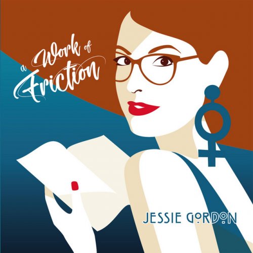 Jessie Gordon - A Work of Friction (2018)