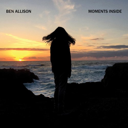 Ben Allison - Moments Inside (2021) [Hi-Res]