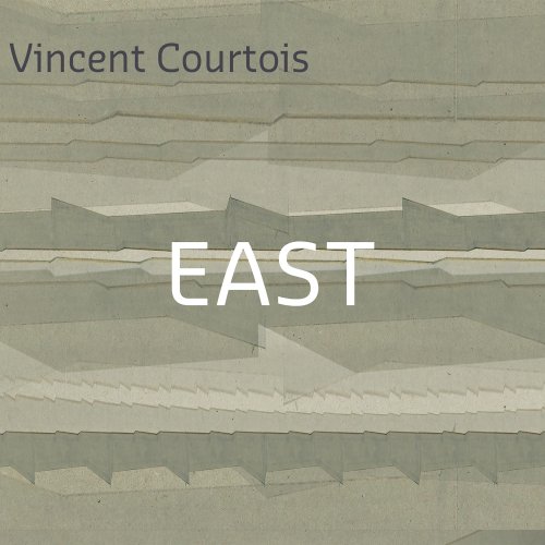 Vincent Courtois - East (2021) [Hi-Res]