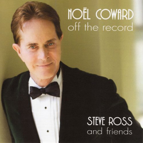 Steve Ross - Nöel Coward: Off the Record (2021) Hi-Res