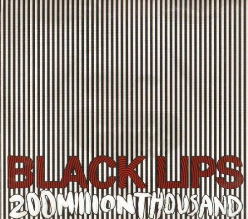 Black Lips - 200 Million Thousand (2009)