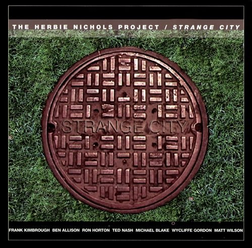 The Herbie Nichols Project - Strange City (2001) [FLAC]