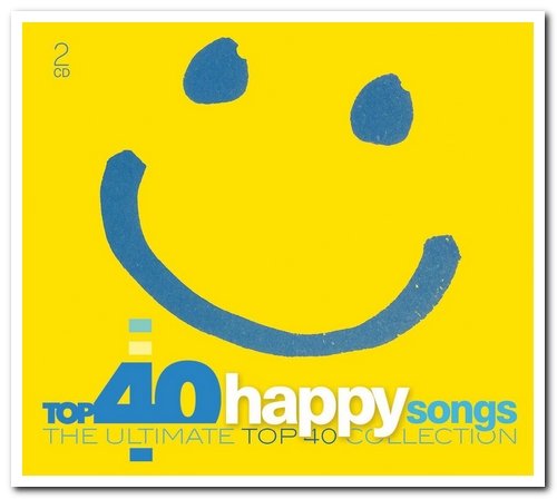 VA - Top 40 Happy Songs - The Ultimate Top 40 Collection [2CD Set] (2020)