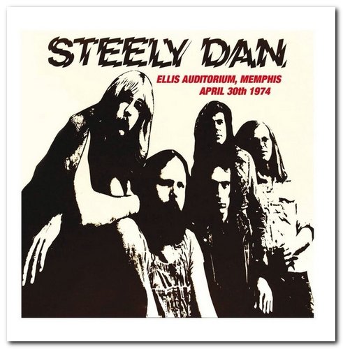 Steely Dan - Ellis Auditorium, Memphis, TN, April 30, 1974 (2015)