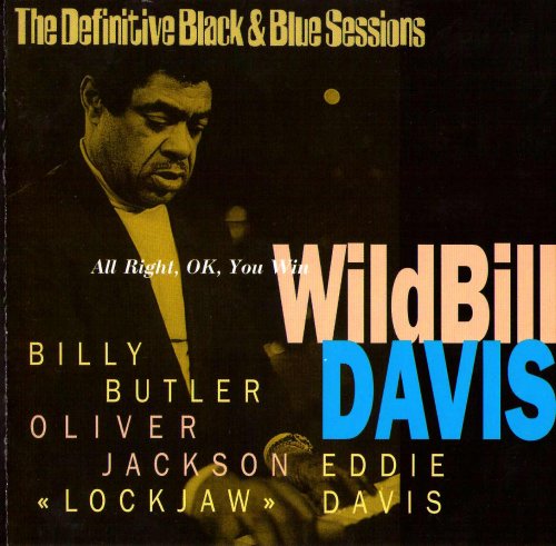 Wild Bill Davis - All Right, OK, You Win (2002) FLAC