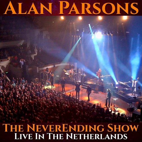 Alan Parsons - The Neverending Show: Live in the Netherlands (2021) [Hi-Res]