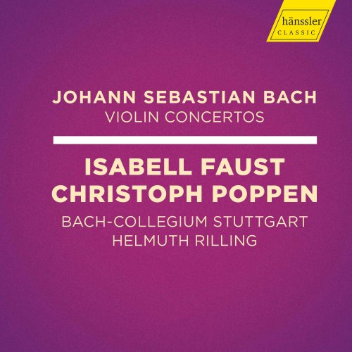 Helmuth Rilling, Bach-Collegium Stuttgart, Christoph Poppen, Isabelle Faust - Bach: Violin Concertos (2019)