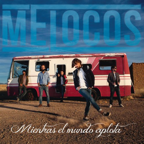 Melocos - Mientras El Mundo Explota (2012)