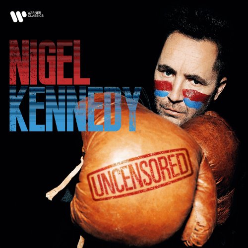 Nigel Kennedy - Uncensored (2021)