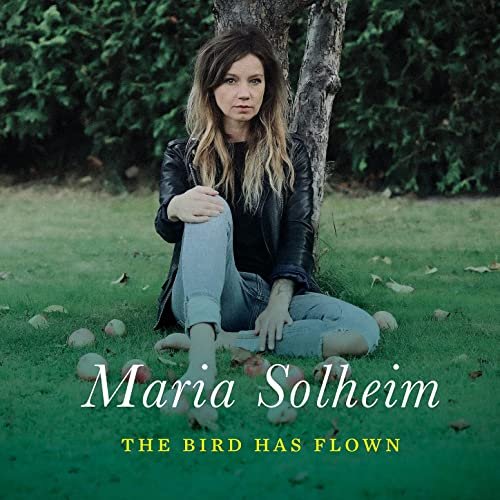 Maria Solheim - The Bird Has Flown (2021)