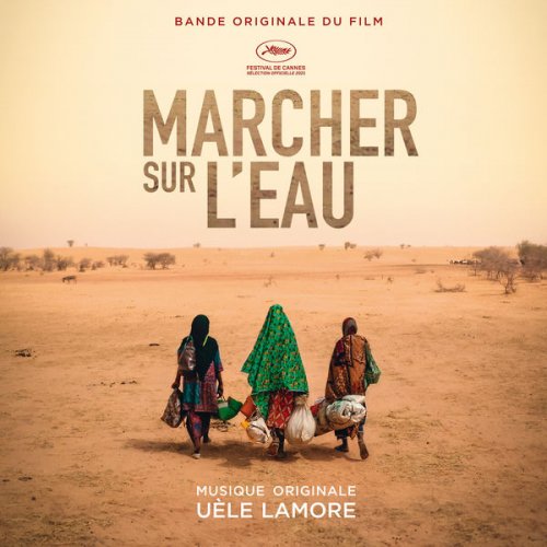 Uèle Lamore - Marcher sur l'eau (Original Motion Picture Soundtrack) (2021) [Hi-Res]