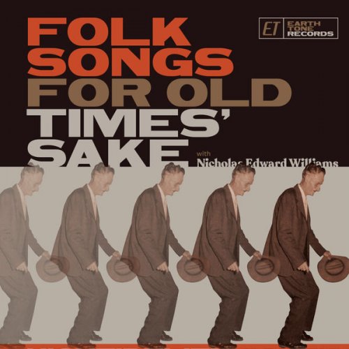 Nicholas Edward Williams - Folk Songs for Old Times' Sake (2021)