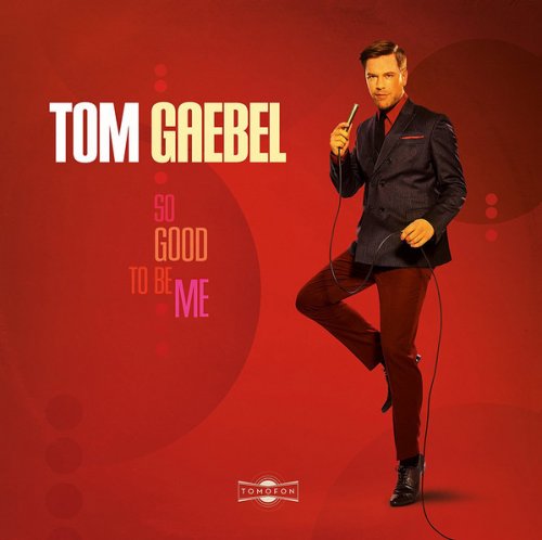 Tom Gaebel - So good to be me (2014) LP