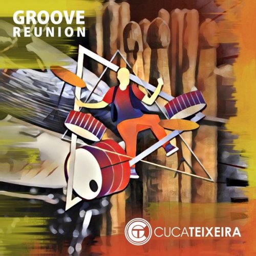 Cuca Teixeira - Groove Reunion (2021)