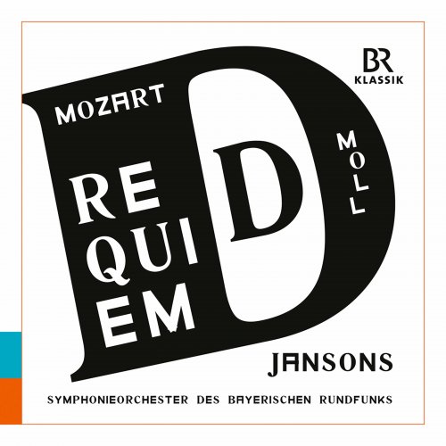 Genia Kühmeier, Mariss Jansons - Mozart: Requiem in D Minor, K. 626 "Missa pro defunctis" (Completed by F.X. Süßmayr) [Live] (2021) [Hi-Res]
