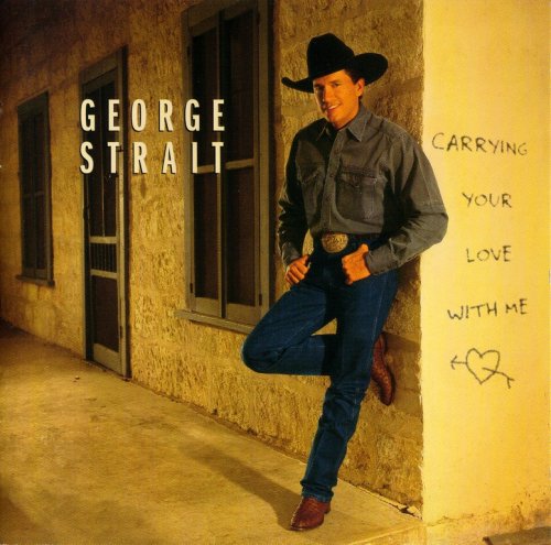 George Strait - Carrying Your Love With Me (1997)