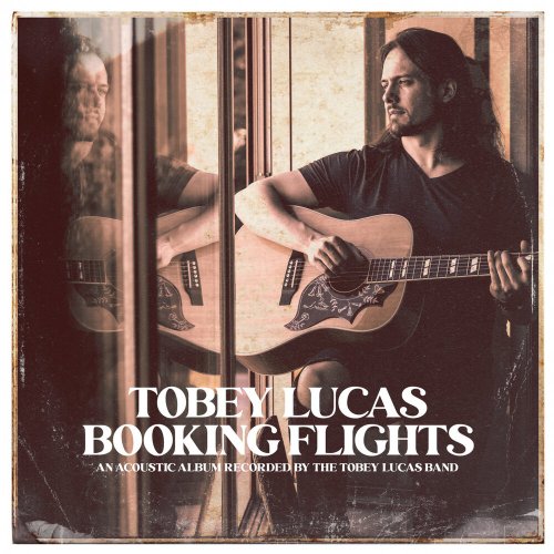 Tobey Lucas - Booking Flights (2021)