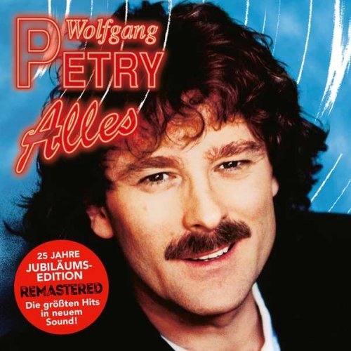 Wolfgang Petry - Alles (25 Jahre Jubiläums-Edition) (2021) Hi-Res