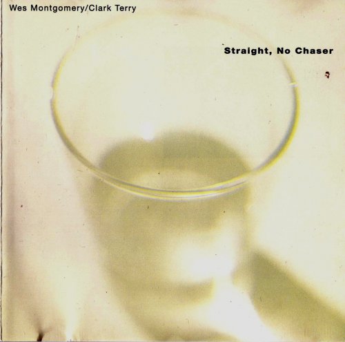 Wes Montgomery & Clark Terry - Straight, No Chaser (1992) FLAC