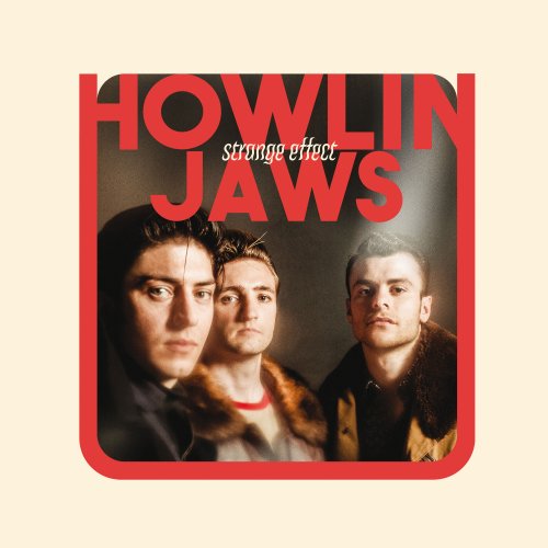 Howlin' Jaws - STRANGE EFFECT (2021)