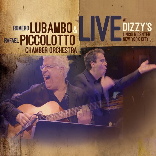 Romero Lubambo & Rafael Piccolotto - Live at Dizzy's (Live) (2021) [Hi-Res]