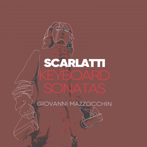 Giovanni Mazzocchin - D. Scarlatti: Keyboard Sonatas, Vol. 2 (2021)