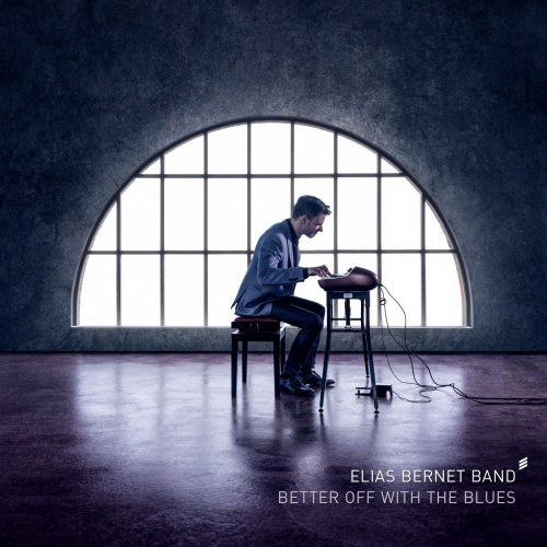 Elias Bernet Band - Better off with the Blues (2021)